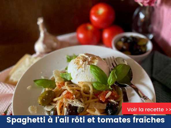 Spaghetti à l’ail rôti et tomates fraîches à déguster avec une burrata